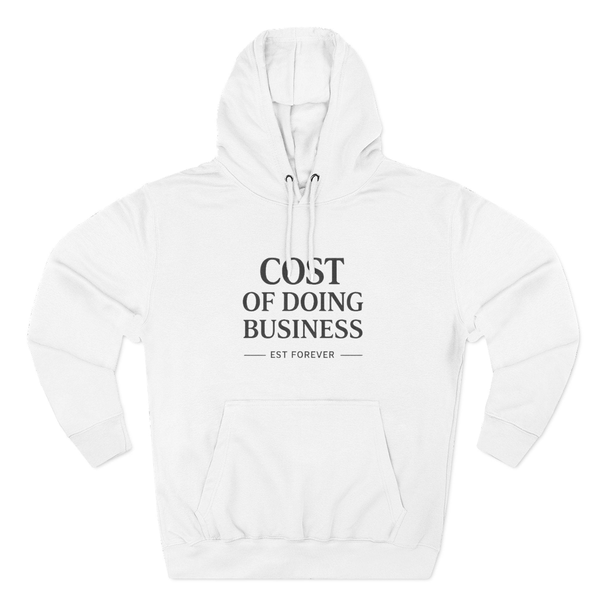 Cost of Doing Business Hoodie