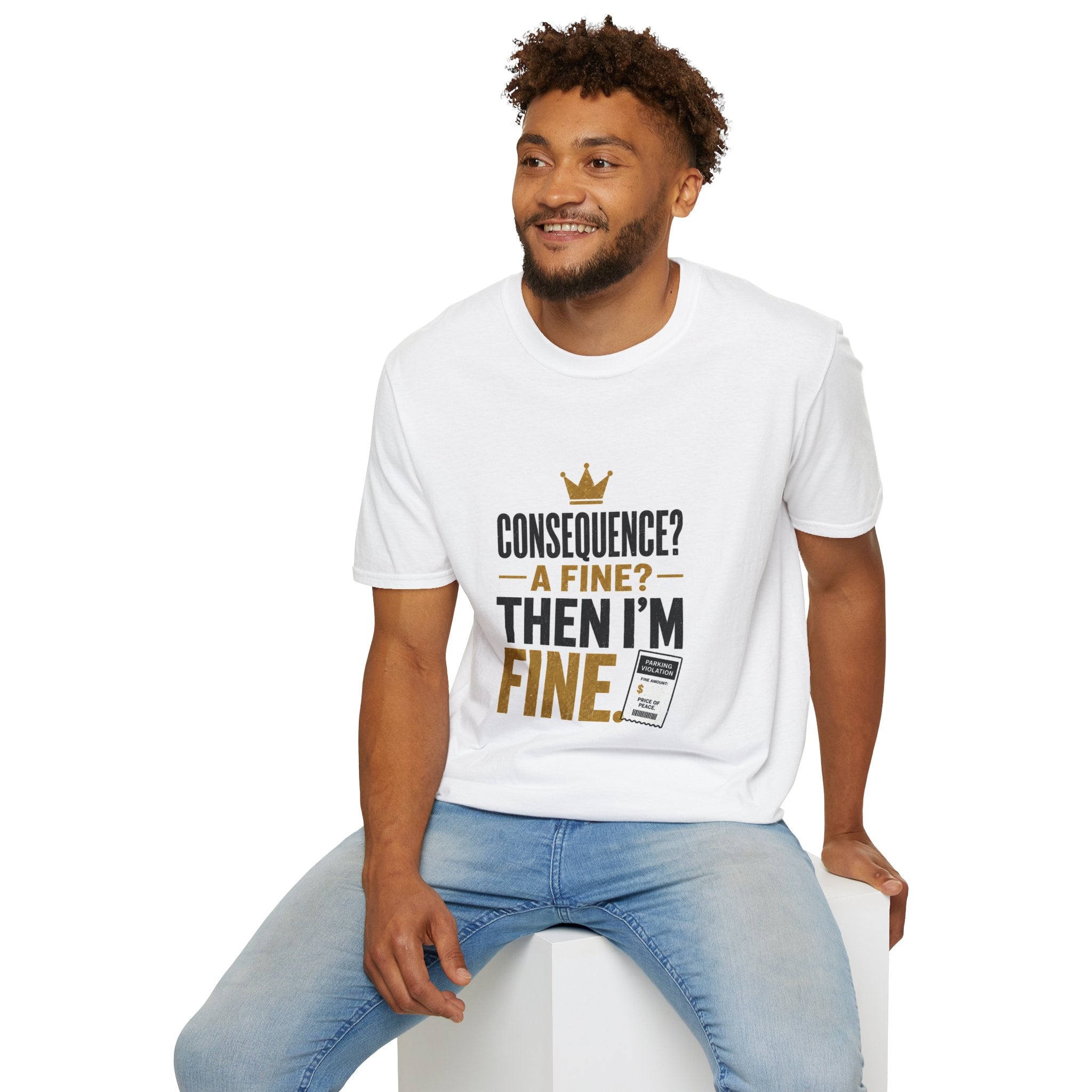 Consequence? A Fine? Then I’m Fine