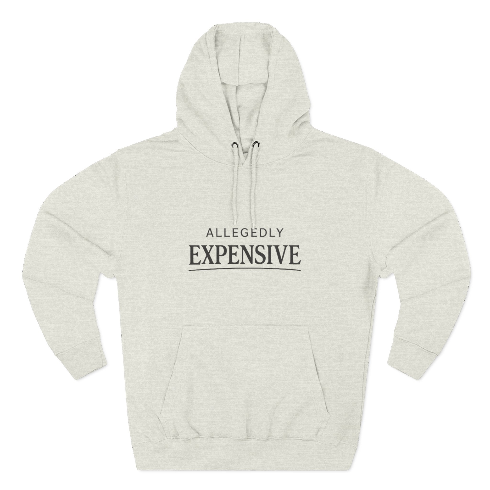 Allegedly Expensive Hoodie