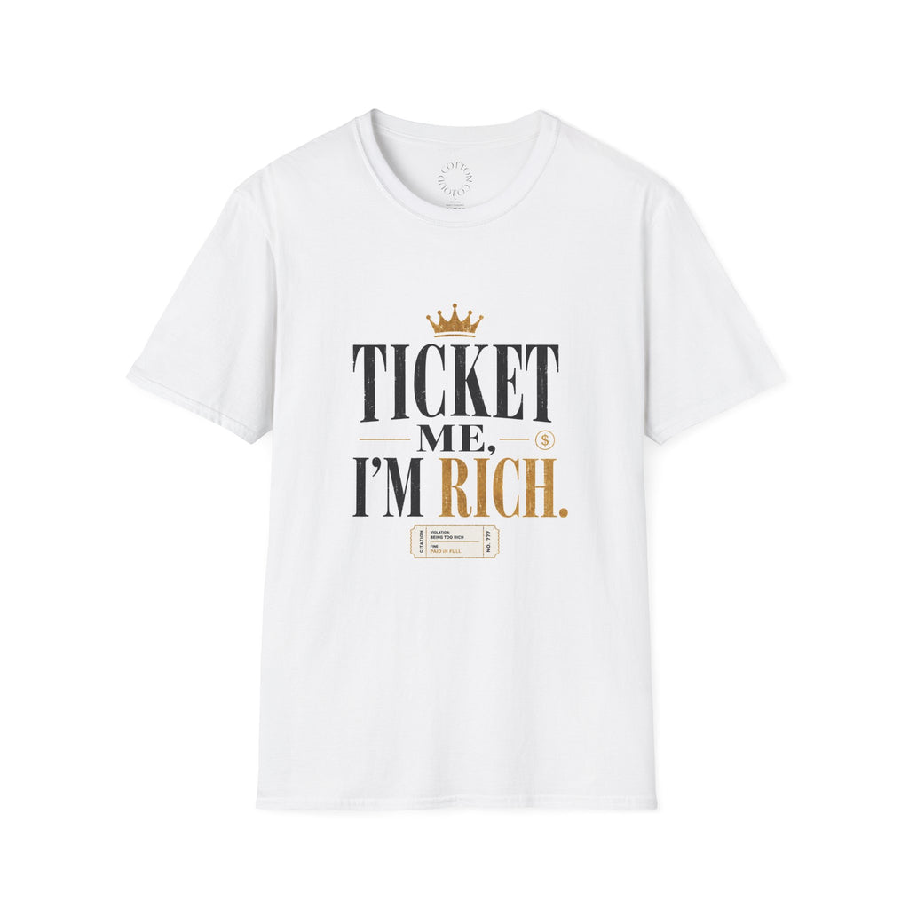 Ticket Me I'm Rich T‑Shirt - Funny Wealth Crown Graphic Tee