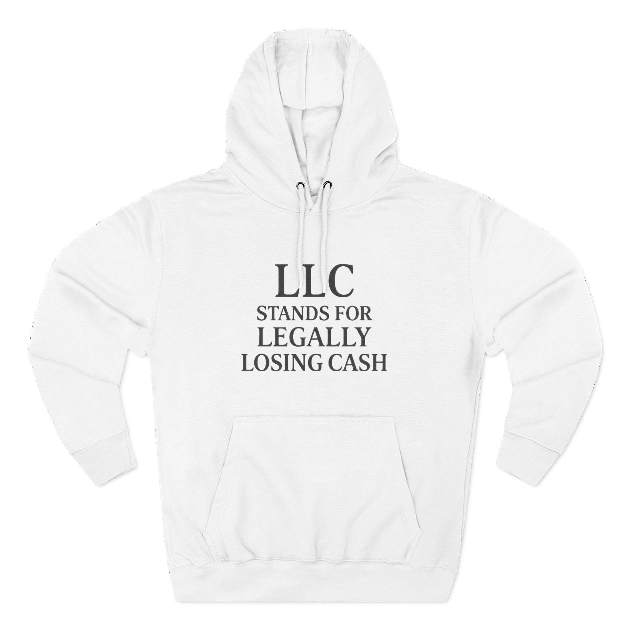 LLC Stands For Legally Losing Cash Hoodie
