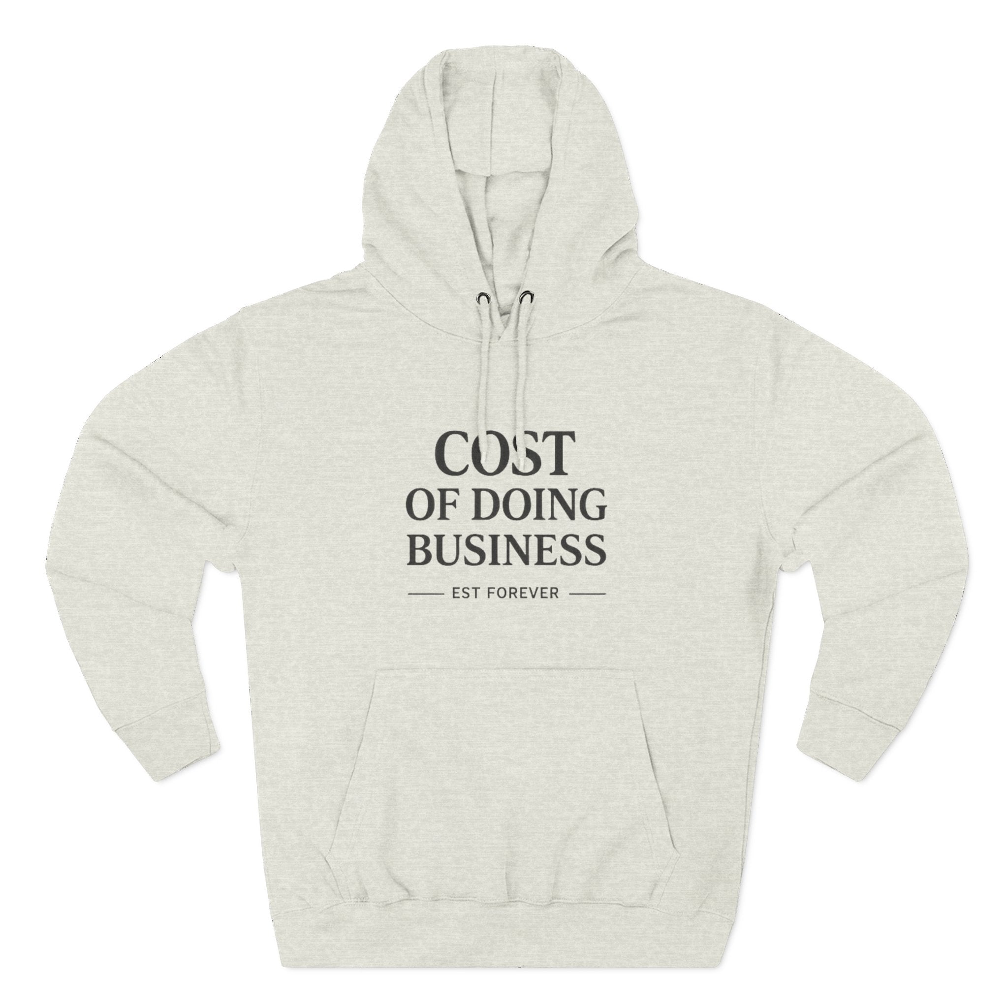 Cost of Doing Business Hoodie