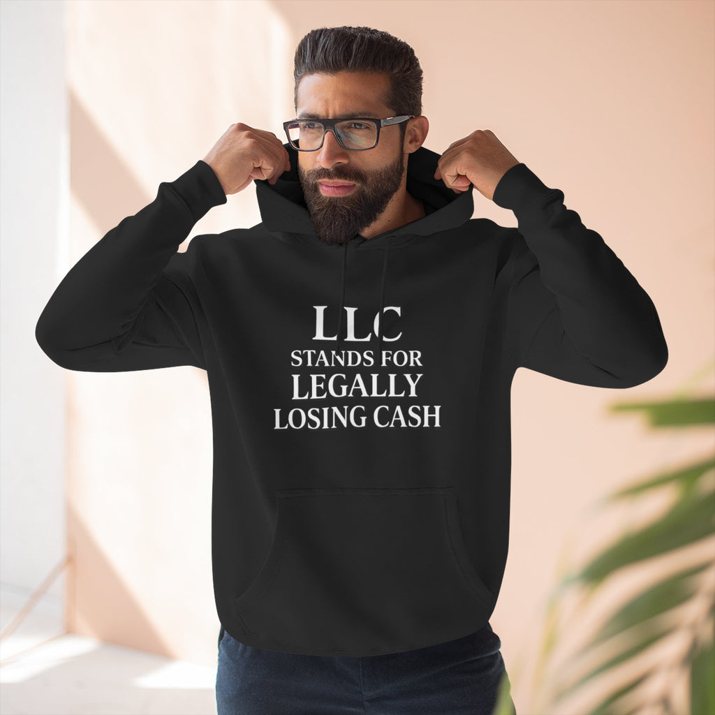 LLC Stands For Legally Losing Cash Hoodie