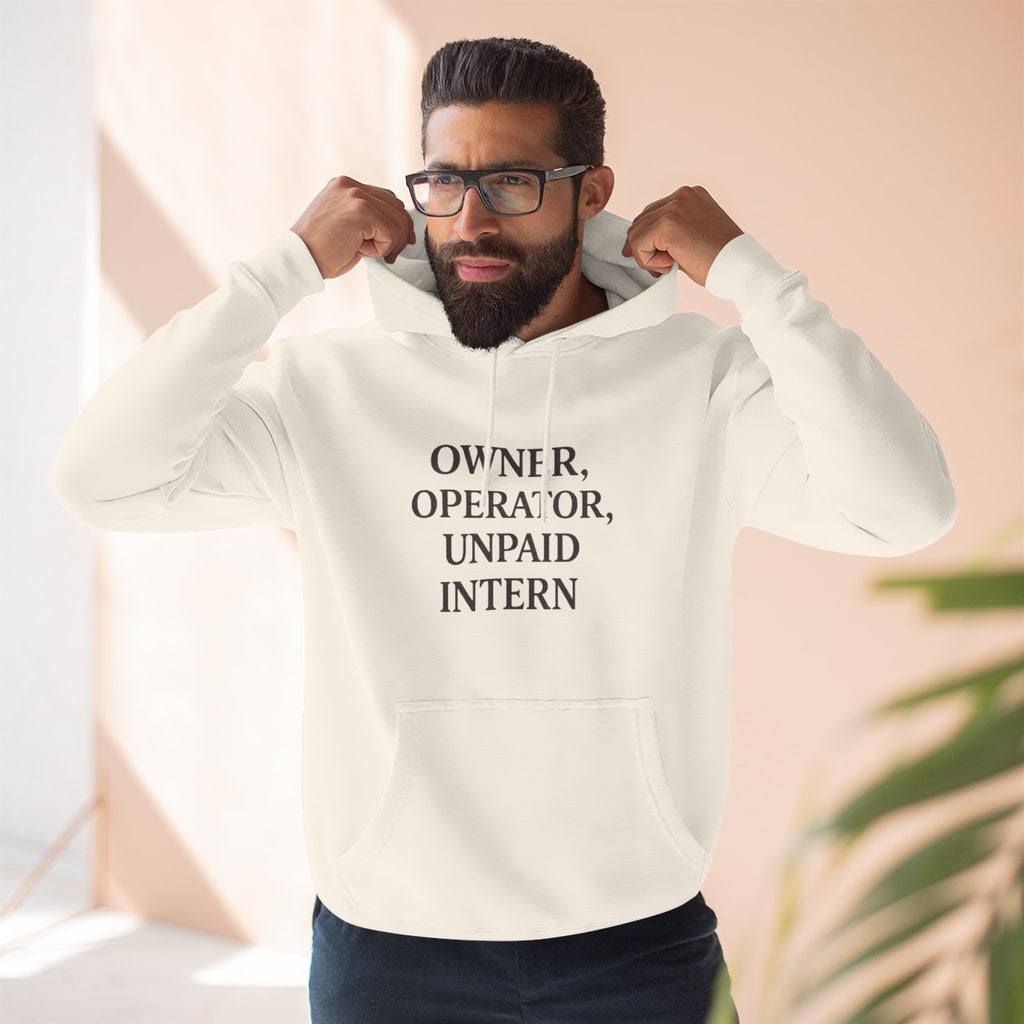 Owner, Operator, Unpaid Intern Hoodie