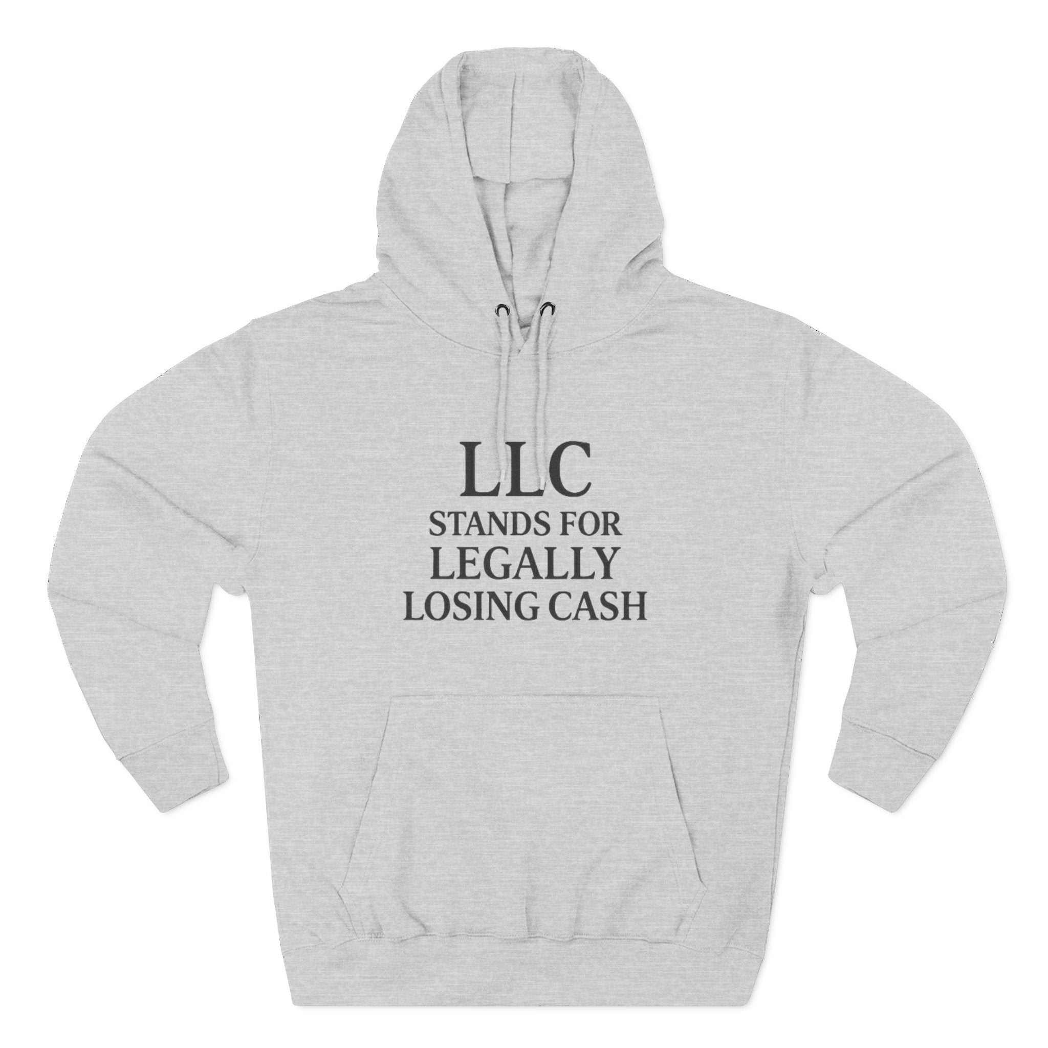LLC Stands For Legally Losing Cash Hoodie