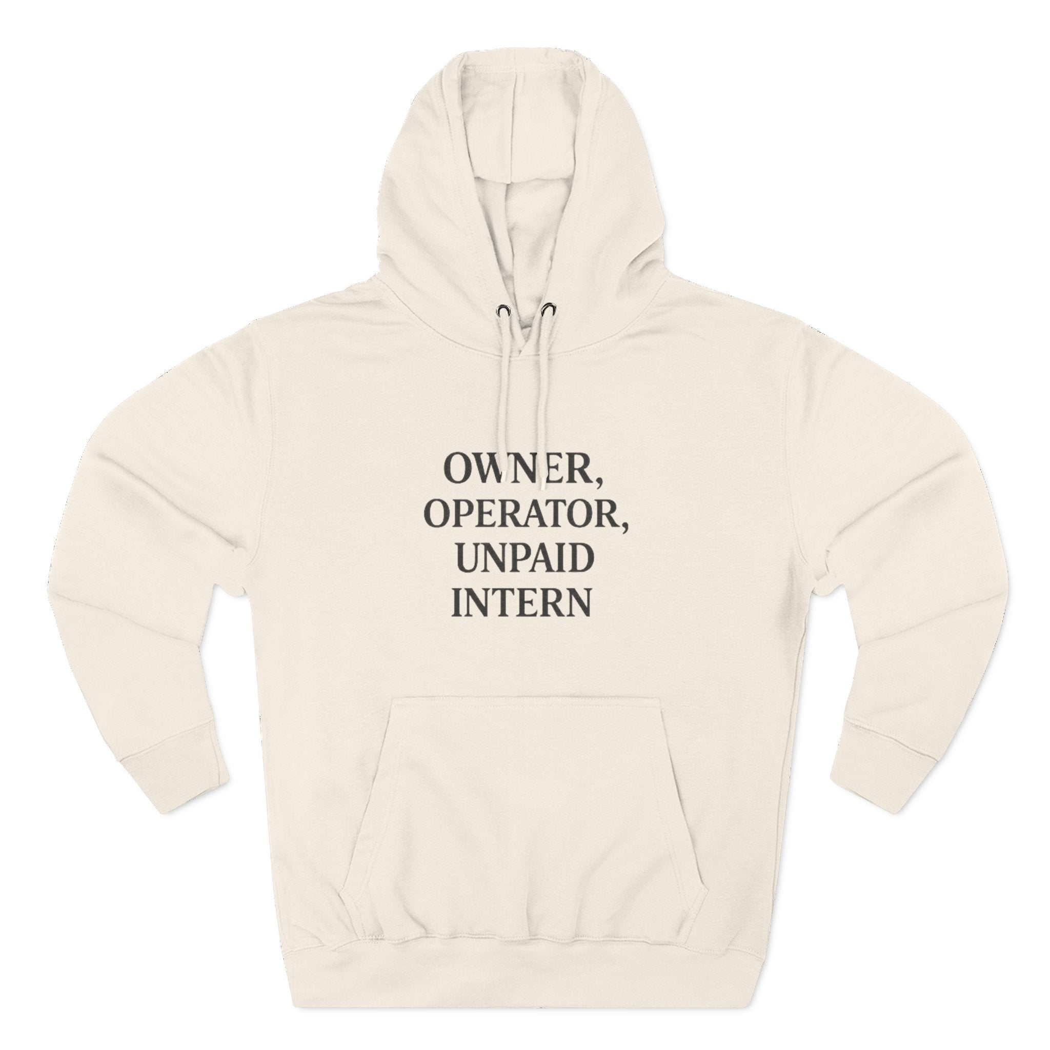 Owner, Operator, Unpaid Intern Hoodie