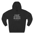 Cost of Doing Business Hoodie