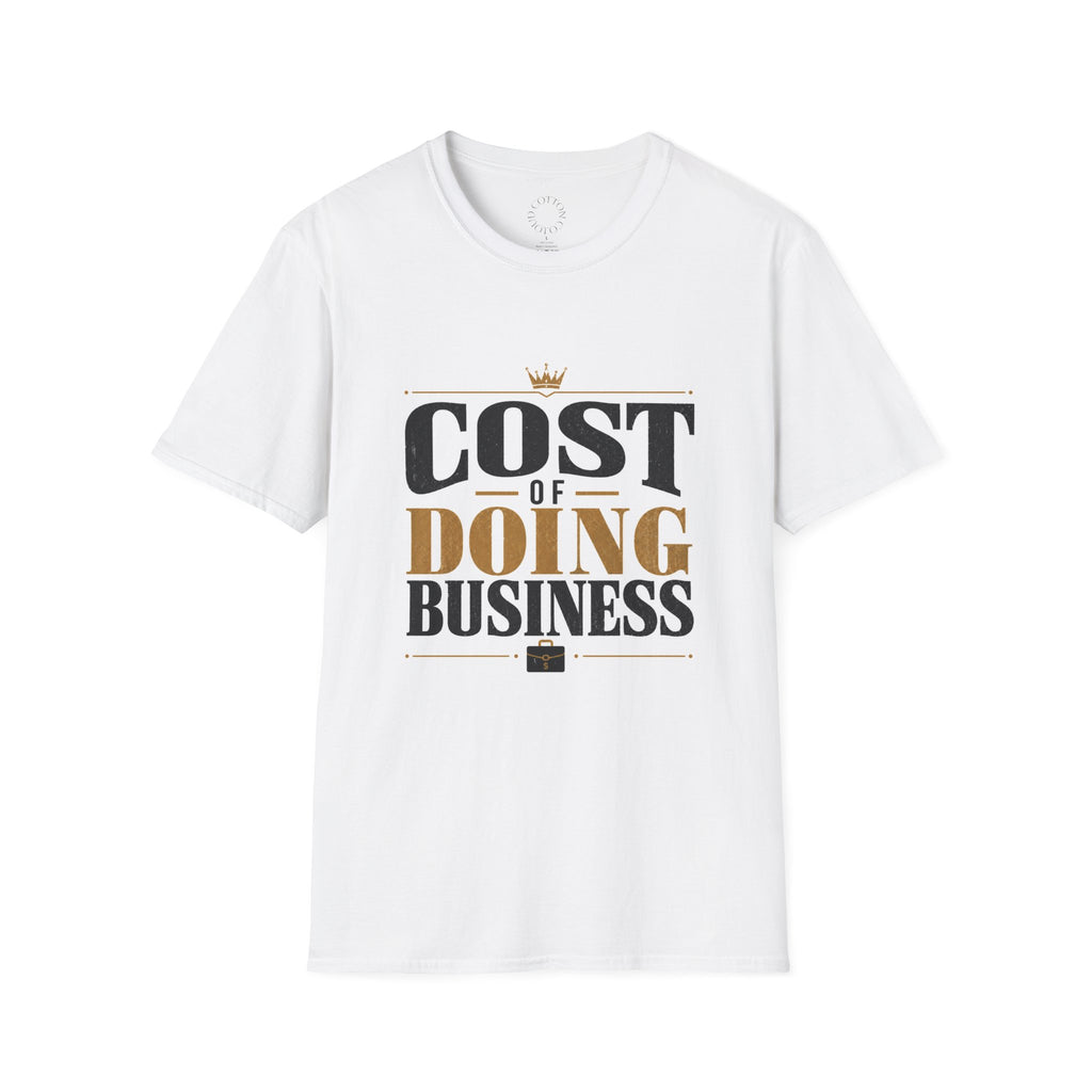 Cost of Doing Business - Motivational Entrepreneur Tee