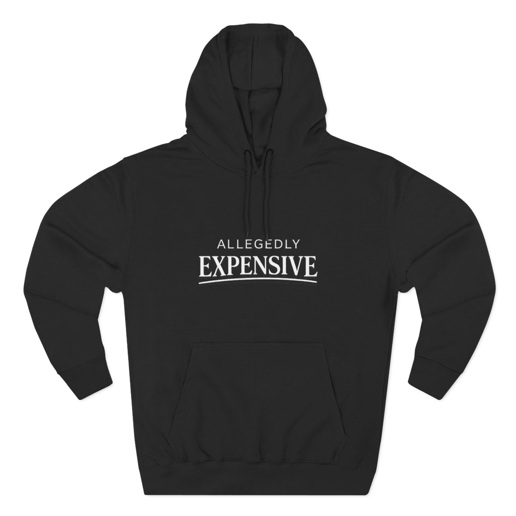Allegedly Expensive Hoodie